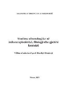 Përmbajtja digjitale dCOBISS (Studime albanologjike në indoeuropianistikë, filologji dhe gjuhësi kontakti : vèllim për nder të Prof. Bardhyl Demirajt / përgatiti për botim Anila Omari, Shaban Sinani, Ledio Hala)