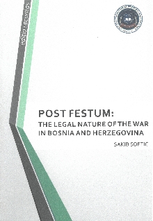 Digitalni sadržaj dCOBISS (Post festum [Elektronski izvor] : the legal nature of the war in Bosnia and Hercegovina = [translated by Sakib Softić])