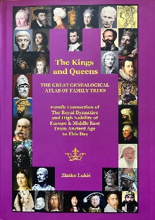 Digitalni sadržaj dCOBISS (The kings and queens : the great genealogical atlas of family trees : family connection of the royal dynasties and high nobility of Europe & Middle East from ancient age to this day)