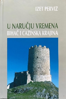 U naručju vremena : Bihać i... (naslovna strana)