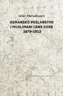 Digitalni sadržaj dCOBISS (Osmansko poslanstvo i Muslimani Crne Gore : 1879-1912)