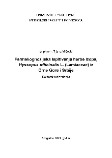 Digitalni sadržaj dCOBISS (Farmakognozijska ispitivanja herbe izopa, Hyssopus officinalis L. (Lamiaceae) iz Crne Gore i Srbije : doktorska disertacija = Pharmacognostic investigation of aerial parts of Hyssopus officinalis L. (Lamiaceae) from Montenegro and Serbia : doctoral dissertation [Elektronski izvor])