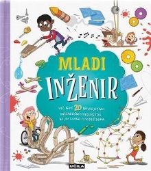 Digitalna vsebina dCOBISS (Mladi inženir : več kot 20 neverjetnih inženirskih projektov, ki jih lahko izvedeš doma)