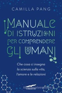 Digitalna vsebina dCOBISS (Manuale di istruzioni per comprendere gli umani : che cosa ci insegna la scienza sulla vita, l'amore e le relazioni)