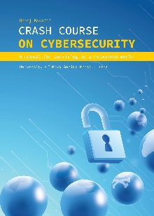 Digitalna vsebina dCOBISS (Crash course on cybersecurity [Elektronski vir] : a manual for surviving in a networked world)