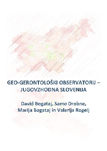 Digitalna vsebina dCOBISS (Geo-gerontološki observatorij - Jugovzhodna Slovenija)