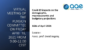 Digitalna vsebina dCOBISS (Covid 19 impacts on the demographic, macroeconomic and budgetary projections [Elektronski vir] : chair report : virtual meeting of the Pension Committee on Friday April 16, 2021 from 9.00-12.00 cest / David Bogataj)