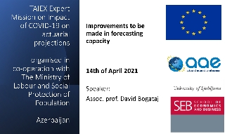 Digitalna vsebina dCOBISS (Improvements to be made in forecasting capacity [Elektronski vir] : TAIEX Expert Mission on Impact of COVID-19 on actuarial projections organised in co-operation with The Ministry of Labour and Social Protection of Population, Azerbaijan : 14th of April 2021 / David Bogataj)