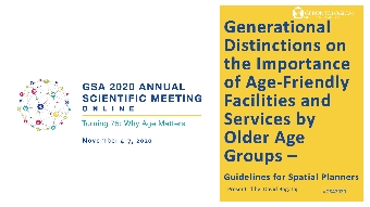 Digitalna vsebina dCOBISS (Generational distinctions on the Importance of age-friendly facilities and services by older age groups [Elektronski vir] : guidelines for spatial planners : Conference The GSA 2021 Annual Scientific Meeting, “Disruption to Transformation: Aging in the “New Normal” - online : turning 75 - why age matters : November 4-7, 2020 / David Bogataj)