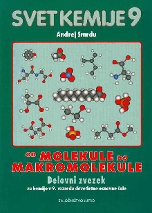 Digitalna vsebina dCOBISS (Od molekule do makromolekule. Delovni zvezek za kemijo v 9. razredu devetletne osnovne šole)