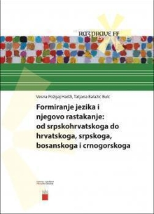 Digitalna vsebina dCOBISS (Formiranje jezika i njegovo rastakanje : od srpskohrvatskoga do hrvatskoga, srpskoga, bosanskoga i crnogorskoga)