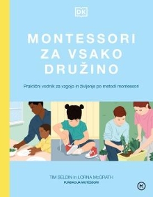 Digitalna vsebina dCOBISS (Montessori za vsako družino : praktični vodnik za vzgojo in življenje po metodi montessori)