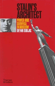 Digitalna vsebina dCOBISS (Stalin's architect : power and survival in Moscow : Boris Iofan (1891-1976))