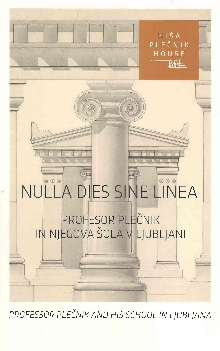 Digitalna vsebina dCOBISS (Nulla dies sine linea : profesor Plečnik in njegova šola v Ljubljani = professor Plečnik and his school in Ljubljana)