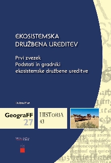 Digitalna vsebina dCOBISS (Ekosistemska družbena ureditev. Zv. 1, Podstati in gradniki ekosistemske družbene ureditve)