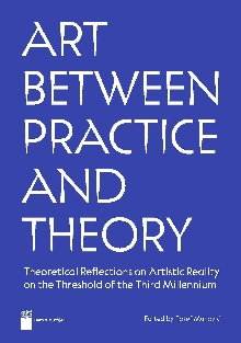 Digitalna vsebina dCOBISS (Art between practice and theory : theoretical reflections on artistic reality on the threshold of the third millennium)