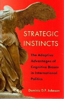 Digitalna vsebina dCOBISS (Strategic instincts : the adaptive advantages of cognitive biases in international politics)