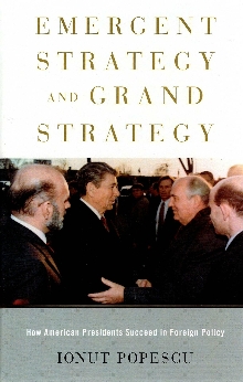 Digitalna vsebina dCOBISS (Emergent strategy and grand strategy : how American presidents succeed in foreign policy)