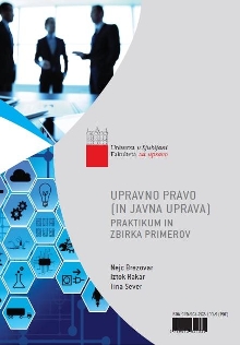 Digitalna vsebina dCOBISS (Upravno pravo (in javna uprava) [Elektronski vir] : praktikum in zbirka primerov / Nejc Brezovar, Iztok Rakar, Tina Sever)