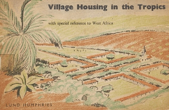 Digitalna vsebina dCOBISS (Village housing in the Tropics : with special reference to West Africa)