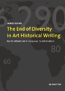 Digitalna vsebina dCOBISS (The end of diversity in art historical writing : North Atlantic art history and its alternatives)