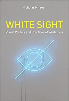 Digitalna vsebina dCOBISS (White sight : visual politics and practices of whiteness)