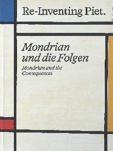 Digitalna vsebina dCOBISS (Re-inventing Piet : Mondrian und die Folgen = Mondrian and the consequences)