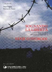 Digitalna vsebina dCOBISS (Sognando la libertà : le poesie di Igo Gruden dal campo di Visco - 1943 = Sanje o svobodi : pesmi Iga Grudna iz taborišča v Viscu leta 1943)