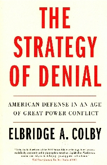 Digitalna vsebina dCOBISS (The strategy of denial : American defense in an age of great power conflict)