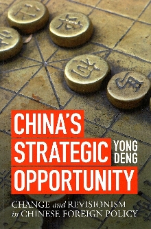 Digitalna vsebina dCOBISS (China's strategic opportunity : change and revisionism in Chinese foreign policy)