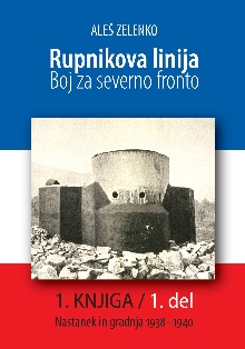 Digitalna vsebina dCOBISS (Rupnikova linija : boj za severno fronto. Knj. 1, Nastanek in gradnja 1938-1940 [Elektronski vir] : 1. del)