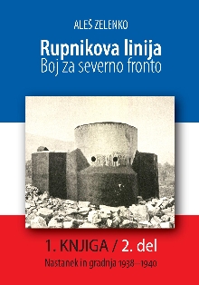 Digitalna vsebina dCOBISS (Rupnikova linija : boj za severno fronto. Knj. 1, Nastanek in gradnja 1938-1940 [Elektronski vir] : 2. del)