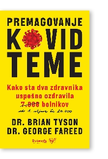 Digitalna vsebina dCOBISS (Premagovanje kovidne teme [Elektronski vir] : kako sta dva zdravnika uspešno ozdravila 7000 bolnikov)