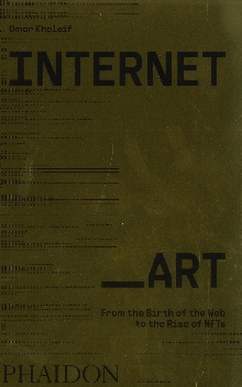 Digitalna vsebina dCOBISS (Internet_art : from the birth of the Web to the rise of NFTs)
