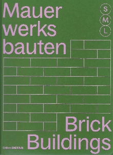 Digitalna vsebina dCOBISS (Mauerwerks bauten [S, M, L] : [30x Architektur und Konstruktion] = Brick buildings [S, M, L] : [30x architecture and construction])
