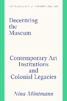 Digitalna vsebina dCOBISS (Decentring the museum : contemporary art institutions and colonial legacies)