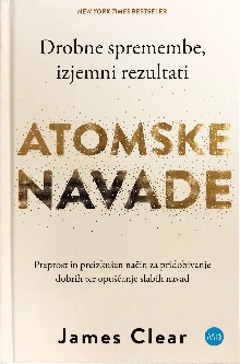 Digitalna vsebina dCOBISS (Atomske navade [Elektronski vir] : epreprost in preizkušen način za pridobivanje dobrih in opuščanje slabih navad : drobne spremembe, izjemni rezultati)