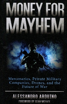 Digitalna vsebina dCOBISS (Money for mayhem : mercenaries, private military companies, drones, and the future of war)