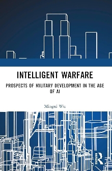 Digitalna vsebina dCOBISS (Intelligent warfare : prospects of military development in the age of AI)