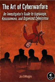 Digitalna vsebina dCOBISS (The art of cyberwarfare : an investigator's guide to espionage, ransomware, and organized cybercrime)