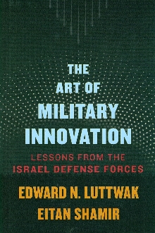 Digitalna vsebina dCOBISS (The art of military innovation : lessons from the Israel Defense Forces)