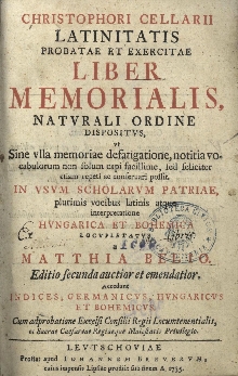 Digitalna vsebina dCOBISS (Christophori Cellarii Latinitatis Probatae Et Exercitae Liber Memorialis, naturali ordine dispositus ...)