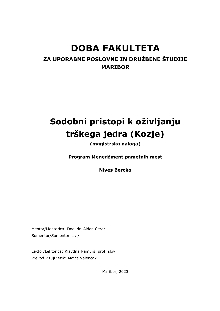 Digitalna vsebina dCOBISS (Sodobni pristopi k oživljanju trškega jedra (Kozje) [Elektronski vir] : magistrsko delo / Nives Bercko)