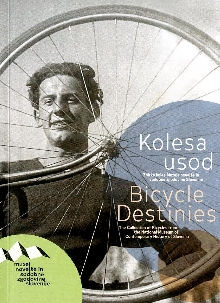 Digitalna vsebina dCOBISS (Kolesa usod : zbirka koles Muzeja novejše in sodobne zgodovine Slovenije = Bicycle destinies : the collection of bicycles from the National Museum of Contemporary History of Slovenia)