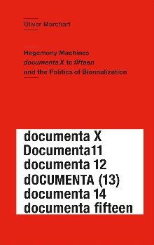 Digitalna vsebina dCOBISS (Hegemony machines : documenta X to fifteen and the politics of biennalization)