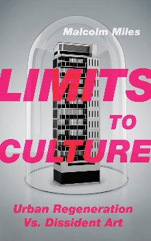 Digitalna vsebina dCOBISS (Limits to culture : urban regeneration vs. dissident art)