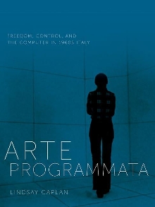 Digitalna vsebina dCOBISS (Arte programmata : freedom, control, and the computer in 1960s Italy)