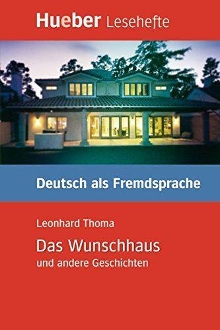 Digitalna vsebina dCOBISS (Das Wunschhaus : und andere Geschichten : Deutsch als Fremdsprache : Leseheft : Niveaustufe B1)