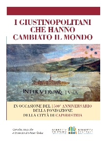 Digitalna vsebina dCOBISS (I Giustinopolitani che hanno cambiato il mondo : in occasione del 1500º anniversario della fondazione della città di Capodistria / curato, raccolto e tradotto da Peter Štoka)