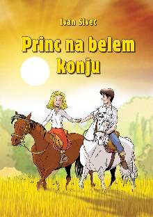 Digitalna vsebina dCOBISS (Princ na belem konju [Elektronski vir] : romanca za punco, dva fanta in lipicanca)